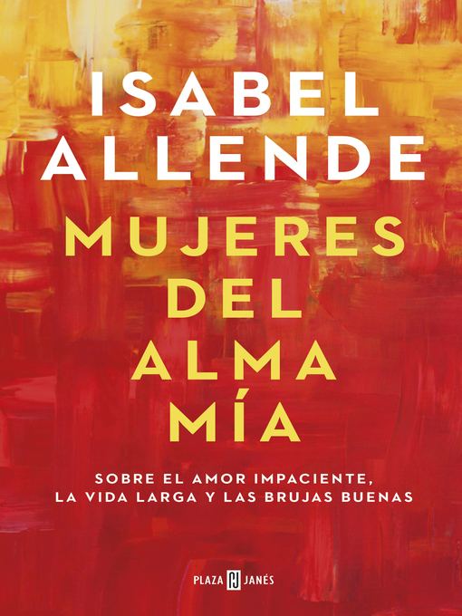Title details for Mujeres del alma mía by Isabel Allende - Available